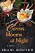 Cereus Blooms at Night