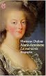 Marie-Antoinette, la mal aim�e
