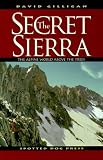 The Secret Sierra: The Alpine World Above the Trees