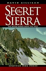 The Secret Sierra: The Alpine World Above the Trees