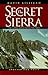 The Secret Sierra: The Alpine World Above the Trees by David Gilligan ISBN 1893343014