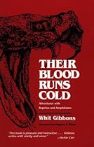 Their Blood Runs Cold: Adventures with Reptiles and Amphibians