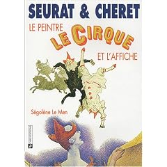 Seurat et Cheret Le peintre, le cirque, et l'affiche