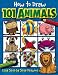 How to Draw 101 Animals (How to Draw 101)