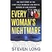 Every Woman's Nightmare: The True Story Of The Fairy-Tale Marriage And Brutal Murder Of Lori Hacking