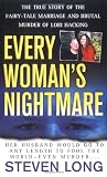 Every Woman's Nightmare: The True Story Of The Fairy-Tale Marriage And Brutal Murder Of Lori Hacking