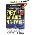 Every Woman's Nightmare: The True Story Of The Fairy-Tale Marriage And Brutal Murder Of Lori Hacking by  Steven Long
