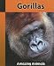 Book Gorillas (Amazing Animals)