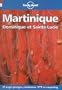 Lonely Planet Martinique, Dominique Et Sainte-Lucie (Travel Guides French Edition)
