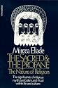 The Sacred and The Profane: The Nature of Religion