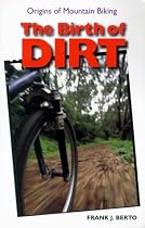 The Birth of Dirt: The Origins of Mountain Biking