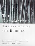 The Dhammapada: The Sayings of the Buddha