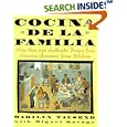 Cocina de la Familia/the Family Kitchen : More Than 200 Authentic Recipes from Mexican-American Home Kitchens