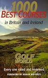 1000 Best Golf Courses of Britain and Ireland (Golf Worlds)