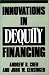 Innovations in Dequity Financing