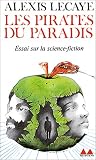 Les Pirates du paradis : Essai sur la science-fiction