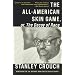 The All-American Skin Game, or Decoy of Race: The Long and the Short of It, 1990-1994