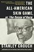All-American Skin Game, or, The Decoy of Race, The: The Long and the Short of It, 1990-1994
