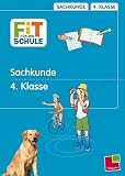 Fit f&uuml;r die Schule, Sachkunde, 4 - Klasse: Natur, Umwelt, Wir in Europa, Sport, Werbung, Medien - 