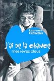J'ai de la chance : Mes r�ves bleus