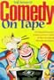 Comedy on Tape (Billboard Books' Entertaining and Informative)
