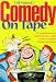 Book Comedy on Tape: A Guide to over 800 Movies That Made America Laugh (Billboard Books' Entertaining and Informative)