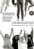 Heisse Fuesse, Zaubergruesse. Inkl. CD: TanzGeschichten fuer Kinder von 4-10 Jahren