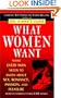 What Women Want: What Every Man Needs to Know About SEX, Romance, Passion and Pleasure