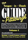 The Tongue-In-Cheek Guide to Pittsburgh - New, Mini-Version