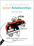 100 Simple Secrets of Great Relationships: What Scientists Have Learned and How You Can Use It