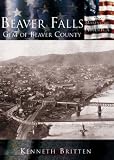 Beaver Falls: Gem of Beaver County (PA) (Making of America)