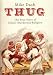 Books : Thug: The True Story of India's Murderous Cult