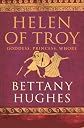Helen of Troy: Goddess, Princess, Whore