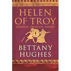Helen of Troy: Goddess, Princess, Whore