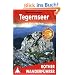 Tegernseer und Schlierseer Berge: 50 ausgew�hlte Touren f�r die Gebiete um Bad Feilnbach, Brannenburg, Kiefersfelden, Bayrischzell, Schliersee, Gmund, ... Die sch�nsten Tal- und H�henwanderungen