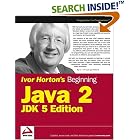 Click here to buy Ivor Horton's Beginning Java 2, JDK 5 Edition by  Ivor Horton.
