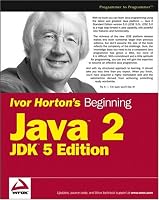 Ivor Horton's Beginning Java 2, JDK 5 Edition