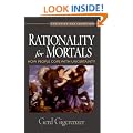 Rationality for Mortals: How People Cope with Uncertainty (Evolution and Cognition Series)