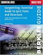 Songwriting: Essential Guide to Lyric Form and Structure: Tools and Techniques for Writing Better Lyrics (Songwriting Guides)