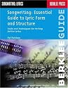 Songwriting: Essential Guide to Lyric Form and Structure: Tools and Techniques for Writing Better Lyrics (Songwriting Guides)