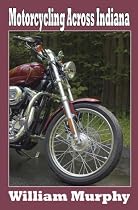Motorcycling Across Indiana