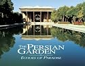 The Persian Garden: Ecohoes of Paradise