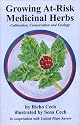 Growing At-Risk Medicinal Herbs, Cultivation, Conservation and Ecology