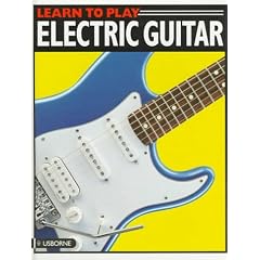 Learn to Play Electric Guitar (Learn to Play Series)