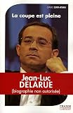 Jean-Luc Delarue : La coupe est pleine