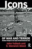 Icons of war and terror : media images in an age of international risk
