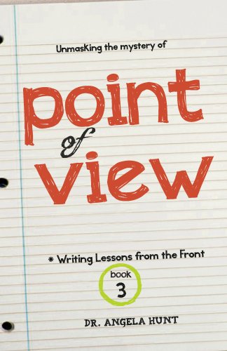 Point of View (Writing Lessons from the Front Book 3)
