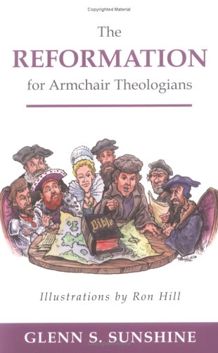 The Reformation for Armchair Theologians under Protestant in The Books Store