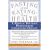 Fasting--and Eating--for Health: A Medical Doctor's Program for Conquering Disease