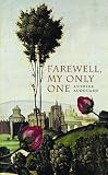 Farewell My Only One